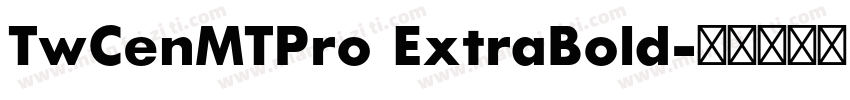 TwCenMTPro ExtraBold字体转换